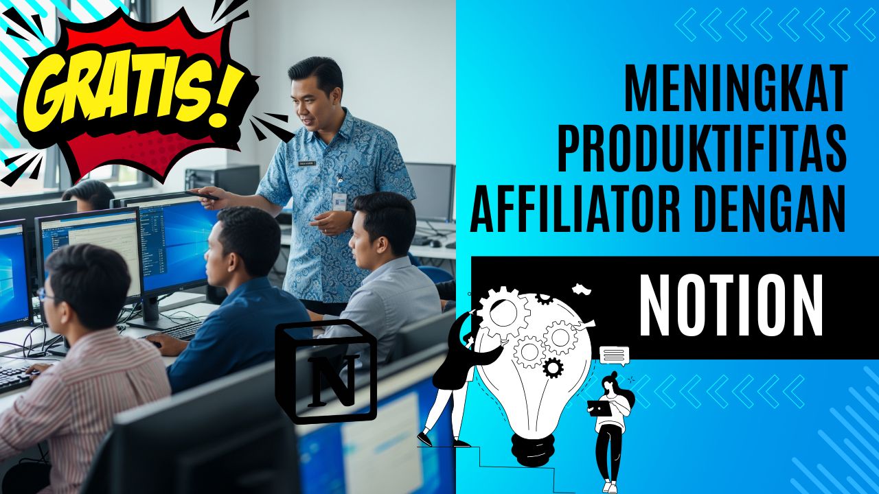 Meningkatkan Produktifitas Affiliator dengan NOTION
