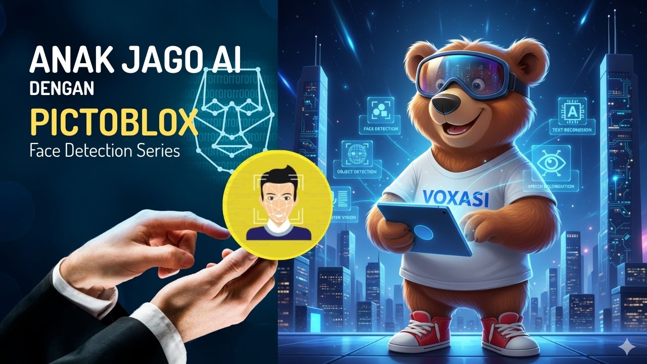 Anak Jago AI dengan PICTOBLOX – FACE DETECTION Series